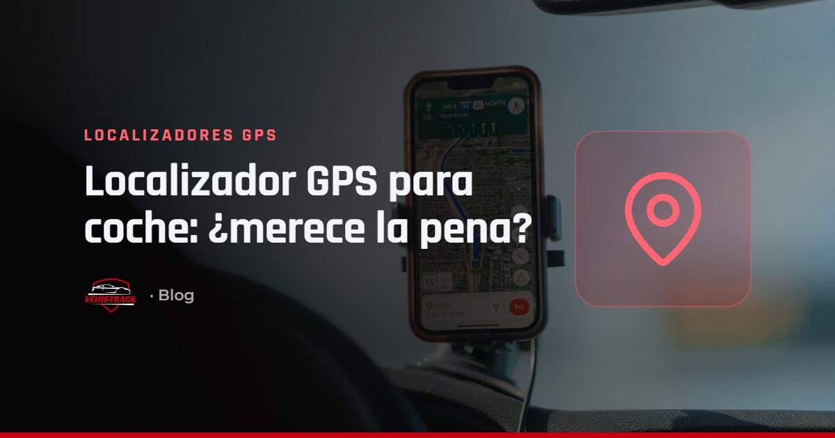 Portada: localizador GPS para coche, tipos y qué mirar