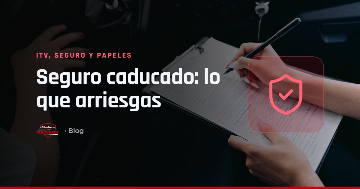 Portada: multa por conducir con el seguro caducado